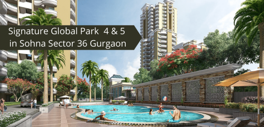 Signature Global Park 4 and 5 Sector 36 Sohna Gurgaon